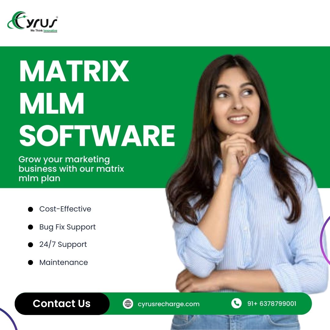 What is Matrix MLM Plan, Cost, Key Features and Benefits of Choose Best Matrix MLM Software at Cyrus Technoedge
